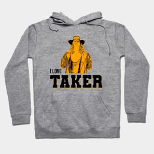 I love taker Hoodie